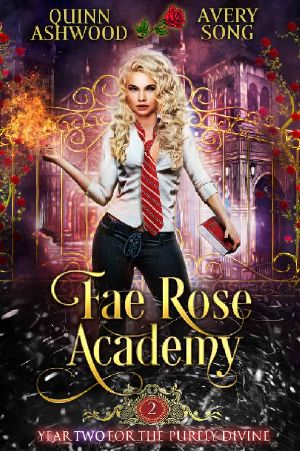 [For The Purely Divine 02] • Fae Rose Academy · Year Two (For The Purely Divine Book 2)